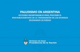 PALUDISMO EN ARGENTINA - dallas167.arvixeshared.comarturoc1/sap... · Eliminación del paludismo ¿Cómo se produce el restablecimiento de la transmisión? Una indicación de un posible
