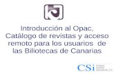 Introducción al Opac, Catálogo de revistas y acceso remoto para … · Citation Matcher en el Opac Cuando no conocemos el PMID, podemos buscar artículos a través del Single Citation