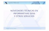 Informativas 2016-Novedades Técnicas · 2017. 1. 17. · Real Decreto 596/2016, de 2 de diciembre, para la modernización, mejora e impulso deluso demedios electrónicos enla gestión
