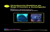 Ortodoncia Estética de Baja Fricción y Autoligado · Ortodoncia estética de baja fricción y autoligado - 6º Módulo | 3 iagnstico Multidisciplinario e ntroduccin al Autoligado