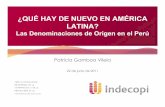 ¿QUÉ HAY DE NUEVO EN AMÉRICA LATINA? · 2012. 4. 17. · El Perú y el Arreglo de Lisboa • En virtud al Arreglo de Lisboa, el Perú ha presentado ante la Oficina Internacional