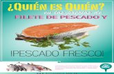 ¿Quién es Quién? - Defensoría del Consumidor es... · El pescado fresco es un alimento bajo en grasas y alto contenido de proteínas (Omega 3), vitaminas y minerales. Muy recomendable
