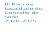 III Plan de Igualdade do Concello de Sada social/Igualdade... · 2020. 3. 3. · - Pacto de Estado contra a Violencia de Xénero. 2017. Normativa autonómica - Estatuto de Autonomía