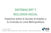 SISTEMAS BRT Y INCLUSION SOCIAL - MOBILIZE Punemobilizesummit.org/.../2017/07/Scholl_Sistemas-BRT... · Objetivos del Estudio Distribución de pobreza y el BRT Estimar el impacto