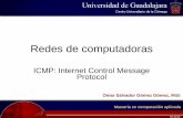 Redes de computadoras - osgg.net · Omar Salvador Gómez Gómez, MSE Maestría en computación aplicada 02.12.05 Redes de computadoras ICMP: Internet Control Message Protocol