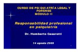 Responsabilidad profesional en psiquiatría - Medicina Legal · 2010. 5. 27. · 1 CURSO DE PSIQUIATRÍA LEGAL Y FORENSE. MÓDULO II. Responsabilidad profesional en psiquiatría.