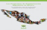 Los Programas de Regularización Migratoria en México.€¦ · PRM’s) implementados por la Secretaría de Gobernación (en adelante SEGOB) a través del Instituto Nacional de Migración