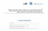 CONTENIDO - HRBA Portalhrbaportal.org/wp-content/files/Manual-de-Induccion.pdf · 2018. 5. 16. · 7 Manual de inducción en el enfoque de derechos para profesionales de salud del