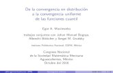 De la convergencia en distribución a la convergencia ...esfm.egormaximenko.com/...2016_Aguascalientes_es.pdfSuponemos que el s´ımbolo generador es acotado y real: a ∈L∞([0,2π],R).