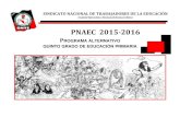PNAEC 2015-2016files.educador-popular5.webnode.mx/200000060-5a5485b4cc/PNAE… · sustentos de la vida o se reorienta en sentido opuesto a la renovación de los ciclos ecológicos