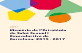 Memòria de l’Estratègia de Salut Sexual i Reproductiva de ......Salut, la Direcció del Programa de Salut i l’Agència de Salut Pública de Barcelona (ASPB) amb la participació