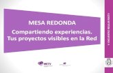 MESA REDONDA TV Compartiendo experiencias. O Tus proyectos … · 2017. 3. 31. · Compartiendo experiencias. Tus proyectos visibles en la Red V O TV. Title: II Encuentro Author: