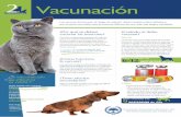 2 Vacunación - veterinarioenaracena.com€¦ · que establezca el calendario de vacunación. 2 Las vacunas disminuyen el riesgo de adquirir determinadas enfermedades y, por lo tanto,