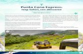 Punta Cana Express - webtravel2-online.com€¦ · Punta Cana Express: Jeep Safari, con almuerzo Precios por Persona en Dólares: Adulto: 106 | Menor (3-12): 53 Este viaje le depara