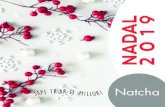NADAL 2019 - Natcha · 2019. 11. 29. · NADAL 2019. P97 · Capsa de Nadal mitjana • 2 ampolles cava Mirgin Brut Nature Natcha • 1 barra torró músic • 1 capsa neules artesanes