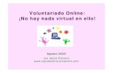 Voluntariado Online: ¡No hay nada virtual en ello! · El ÚLTIMO paso: Reclutamiento • El reclutamiento es elúltimo paso que das en el proceso–no el primero. • Los voluntarios