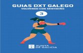 GUIAS DXT GALEGO · 2020. 7. 9. · 10 GUIAS DXT GALEGO practican en Galicia -tendo en conta as especificacións e particula-ridades de cada unha delas- e, como non, recuperar o músculo
