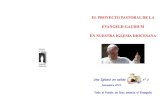 EL PROYECTO PASTORAL DE LA EVANGELII GAUDIUM EN … Iglesia... · EN NUESTRA IGLESIA DIOCESANA El 24 de noviembre de 2013, el Papa Francisco presentó la Exhortación Apostólica