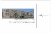 EDIFICIO PREMIUM I Y II CL. ESCOLA - FAITANAR...2019/06/07  · Memoria de Calidades – Edificios PREMIUM I y II 2 o Ventanas de aluminio lacado con acristalamiento (tipo climalit