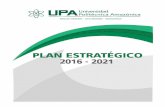 PEI UPA 2016 - 2021 · I. PRESENTACIÓN La ... situación actual y del pensamiento orientado al futuro aplicando los criterios de la prospectiva estratégica. PEI UPA 2016 ... especialidades