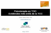 Psicoterapia en TOC: Evidències més enllà de la TCCEvidències més enllà de la TCC. Mayo 2019. RoadMap. E-PR y la TC en TOC. Bases teóricas. Recomendaciones clínicas. Limitaciones.