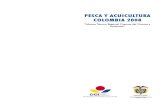 Agronetbibliotecadigital.agronet.gov.co/bitstream/11348/4994/1/InformeCue… · PESCA Y ACUICULTURA DE COLOMBIA 2008 ANDRÉS FERNANDEZ ACOSTA Ministro de Agricultura y Desarrollo