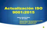 Actualización ISO 9001:2015itvalledelguadiana.edu.mx/ftp/Normas ISO/Actualiza 9001-2015.pdfNTC ISO 9001:2015 ISO 9001:2008 Cambios 4.4 Sistema de gestión de la calidad y sus procesos