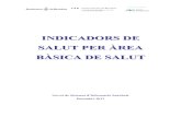 INDICADORS DE SALUT PER ÀREA BÀSICA DE SALUT · 2016. 4. 4. · Qualitativa i l’Associació d’Infermeria Familiar i Comunitària. L’any 2004, l’Institut d’Estudis de la