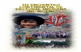 Encuentro continental de pastoral indígena IMC-MC-CMC 2011 · 2 TABLA DE CONTENIDO 1. PRE-ENCUENTRO 4 1.1 CARTA DE INVITACIÓN 4 1.2 PROGRAMACIÓN 5 1.3 HORARIO 7 2. ... 14.30 Encuentro