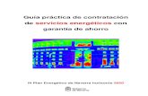 Guía práctica de contratación de servicios energéticos con ......Guía práctica de contratación de servicios energéticos con garantía de ahorro III Plan Energético de Navarra