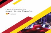 Libro blanco de los esports en Españaxuventude.xunta.es/images/Observatorio_Galego_da_Xuventude/año_… · nacional, retransmitido en varios canales de televisión. En algunos países