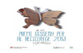 DxR 2013 PREMI DISSENY PER AL RECICLATGE 2013 dactuacio/Sensibilitzacio... · El disseny per al reciclatge és una eina per prevenir la generació de residus, atès que millora el