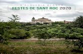 S’ALQUERIA BLANCA FESTES DE SANT ROC 2020 · 2020. 8. 6. · 4 – S’ALQUERIA BLANCA Benvolguts curiablanquers i curiablanqueres, A mb la celebració de sant Roc donam l’ensús