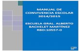 MANUAL DE CONVIVENCIA ESCOLAR 2014/2015 · MANUAL DE CONVIVENCIA ESCOLAR 2014/2015 ESCUELA GRAL. ALBERTO BACHELET M. 3 2.2 Normas de Interacción 28 2.2.1 Comportamientos esperados