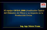 El equipo OFDA 2000 (Analizador Óptico del Diámetro de ... · 1. Introducir la muestra en bolsita de polipropileno. 2. Identificar la misma anotando en una etiqueta de papel el