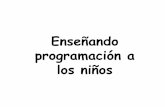 New programación a Enseñando los niñoscplorenzogoicoa.educacion.navarra.es/blogs/apyma/wp... · 2017. 6. 1. · Tomar contacto con el pensamiento computacional: Descomponer el