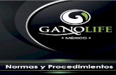 NORMAS Y PROCESOS DE GANOLIFE Y PROCEDIMIENTOS GL160813.pdfGanoLife / GANOLIFE son M.R. Ninguna parte de la presente publicación puede ser reproducida, almacenada o presentada por