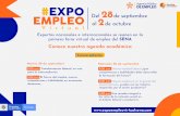 #EXPO 28de septiembre EMPLEO Del al 2 Virtual€¦ · #EXPO Del 28 de septiembre al 2 de octubre Conoce nuestra agenda académica Miércoles 30 de septiembre 9:00 a.m. Nueva realidad