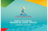 de la FIFA Colombia 2016 Copa Mundial de Fútsal FIFA ... · teams who will compete in the FIFA Futsal World Cup Colombia 2016 over a period of 21 days. For the second time in five