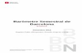 Baròmetre Semestral de Barcelona · 2018. 7. 9. · Baròmetre Semestral de Barcelona Desembre 2013 Evolució Pla d'Estudis Sociol ògics 2012-2015 Registre Públic d'Enquestes i