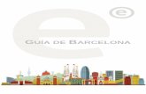GUÍA DE BARCELONA€¦ · 4 Entre la Plaça de Catalunya y la Diagonal está en l’Eixample (Ensanche) barcelonés, surgido del famoso Plan Cerdà y cuyo objetivo era unir el centro