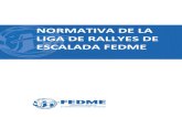 Normativa Liga Rallyes Escalada 2014 maquetatorganizadores, éstos organizarán la Liga de Rallyes de escalada en el medio natural, cumpliendo con la presente normativa y las normas