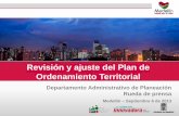 Revisión y ajuste del Plan de Ordenamiento Territorial · 2013. 11. 20. · Contenidos del POT • El componente general del plan, los objetivos, estrategias y contenidos estructurales