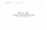 PLA DE CONTINGÈNCIA€¦ · PLA DE CONTINGÈNCIA 4 / 53 Curs 2020-21 07/09/2020 1 MESURES DE PREVENCIÓ ALS DIFERENTS ESPAIS 1.1 ADEQUACIÓ ORGANITZATIVA ALS DIFERENTS ESCENARIS.AFORAMENT