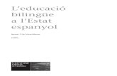 L’educació bilingüe a l’Estat espanyolopenaccess.uoc.edu/webapps/o2/bitstream/10609/52610/3/Bilingüis… · 1. Les llengües de l’Estat espanyol A l’Estat espanyol, juntament