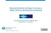 Requerimientos de Open Access y Open Data en proyectos ... · Publicaciones [29.2]: Los investigadores que participan en proyectos financiados por la Unión Europea deben hacer públicos