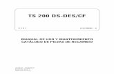 TS 200 DS-DES/CF - MOSA motosoldadoras y grupos electrógenos · - Constancia de la calidad de los productos y de los servicios siempre a la altura de las expectativas del cliente