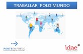 TRABALLAR POLO MUNDO · portales de empleo internacionales, en sitios web especializados del propio destino y en los servicios públicos de empleo del país. Para trabajar en Europa