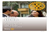 SÉ UN LÍDER - Rotary Distrito 4455 · La presente edición 2018 de Sé un líder: Manual para el presidente de club ha sido elaborada para los presidentes que ejercerán el cargo