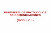INGENIERÍA DE PROTOCOLOS DE COMUNICACIONES (MÓDULO 1)pegaso.ls.fi.upm.es/~lmengual/documentacion/IP/modulo1.pdf · 2011. 2. 18. · INGENIERÍA DE PROTOCOLOS DE COMUNICACIONES -